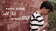 Lirik Sakit Hati Sampai Mati - Raffa Affar