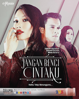 Jangan Benci Cintaku, Drama Jangan Benci Cintaku, Slot Akasia, TV3, Novel Jangan Benci Cintaku, Novelis Emy Roberto, Drama Adaptasi Novel, Drama Melayu, Drama Bersiri, Poster, Jangan Benci Cintaku Cast, Senarai Pelakon, Saharul Ridzwan, Zahirah Macwilson, Niena Baharun, Luqman Hafidz, Izzue Islam, Amelia Henderson, Daler Yusuf, Dilla Ahmad, Esma Dainal, Azizah Mahzan, Azhar Amir, Catriona Ross, Episod 2 Hingga Episod 6 Drama Jangan Benci Cintaku, Watak, Poster Drama, Sinopsis Episod 2 Hingga 6 Drama Jangan Benci Cintaku,