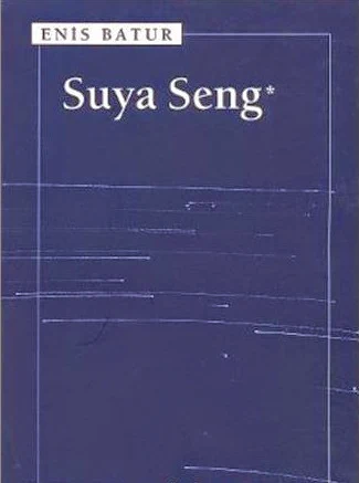 Suya Seng - Enis Batur