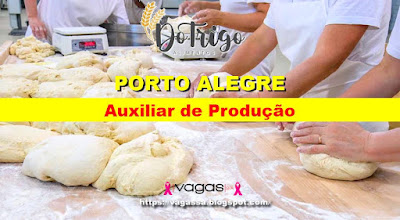 Do Trigo Alimentos abre vagas para Auxiliar de Produção em Porto Alegre