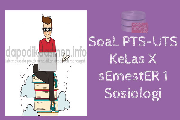 Soal PTS/UTS Kelas 10 SMA/MA Sosiologi