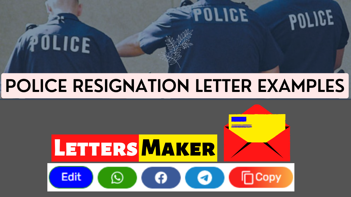 Police Resignation Letter Examples [Edit,Copy,Send or Share]