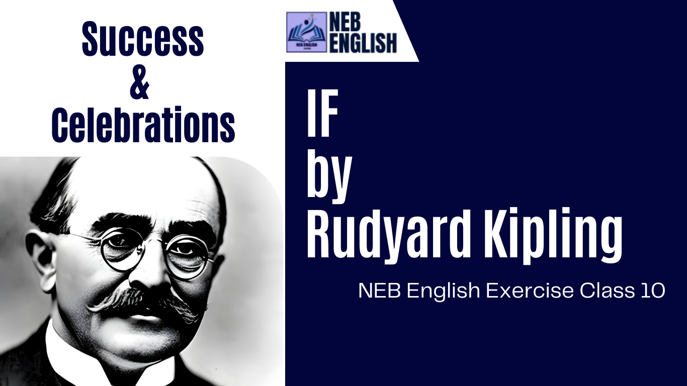 IF by Rudyard Kipling [Success & Celebration] - NEB English Class 10 Summary & Exercise