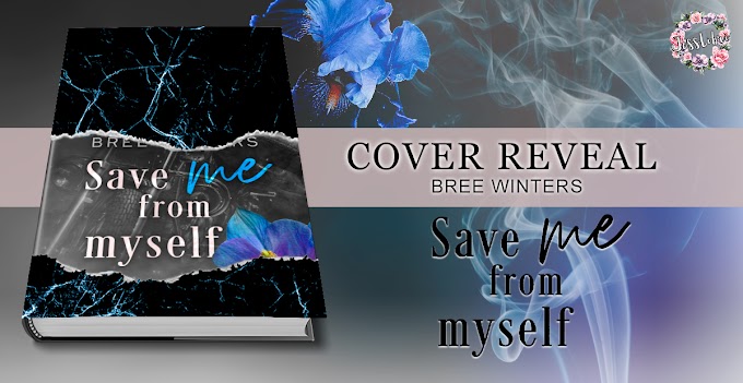 [COVER REVEAL]-SAVE ME FROM MYSELF -Bree Winters