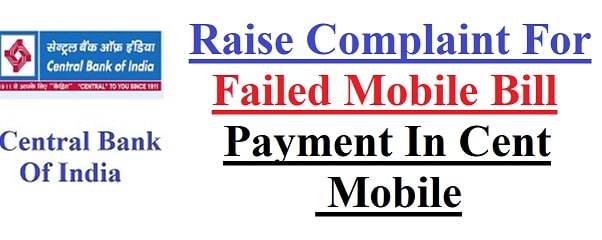 How to raise complaint in Cent Mobile app for failed postpaid bill payment?
