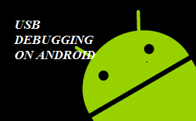 What is USB Debugging and how to activate it on Android?