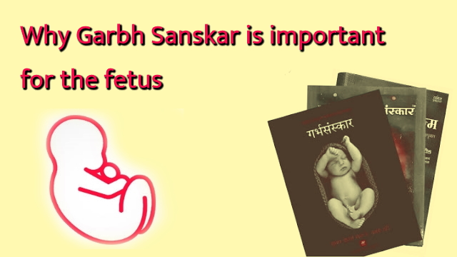 Why Garbh Sanskar is important for the fetus