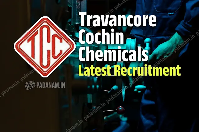Travancore Cochin Chemicals Limited Latest Vacancies