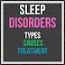 Sleep Disorders: Types, Causes, and Treatment Options
