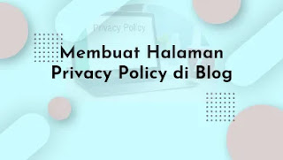 Cara Membuat Privacy Policy di Halaman Blog