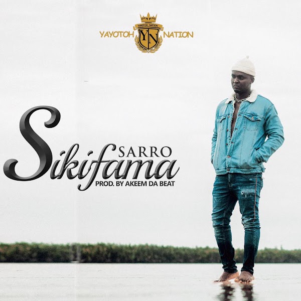 [Music] Sarro - Sikifama (prod. Akeem Dat beat)