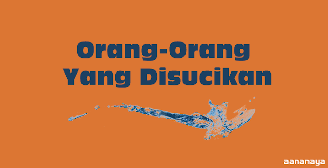 orang-orang yang disucikan