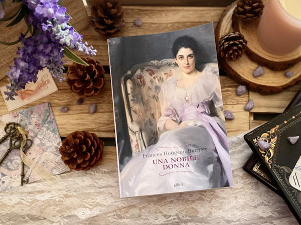 [RECENSIONE] UNA NOBILE DONNA di Frances Hodgson Burnett 