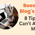  Boost Your Blog's Traffic and Engagement: 8 Tips You Can't Afford to Miss