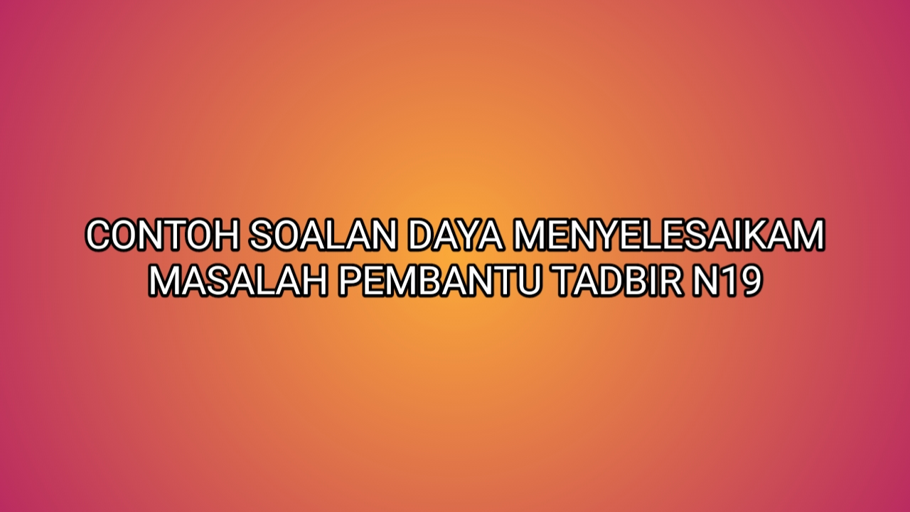 Contoh Soalan Daya Menyelesaikan Masalah Matematik 