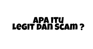 Apa itu Legit dan Scam?