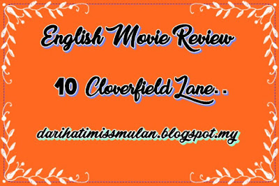 English Movie, Filem, Movie, 10 Cloverfield Lane, Review, My Review, My Feeling, My Opinion, Sinopsis, Pelakon, John Goodman, Mary Elizabeth Winstead, John Gallagher, Suzanne Cryer,