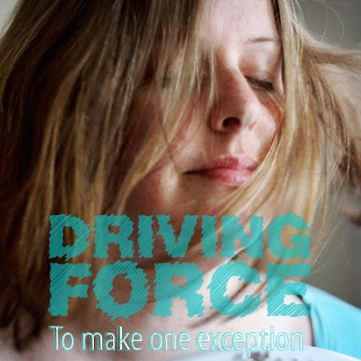 Driving Force - 2008 - To make an exception