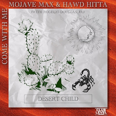 Mojave Max x HAWD HITTA x Rogelio Douglas, Jr. Drop New Single ‘Come With Me’