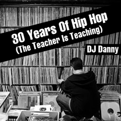 DJ Danny - 30 Years Of Hip Hop