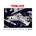 New Music: Tee Blaize - Black Creed [Mixed by Deece]