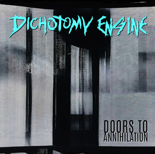 Dichotomy Engine - Doors to Annihilation