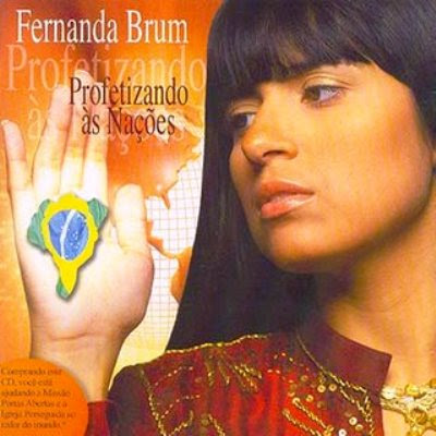 Fernanda Brum - Profetizando as Nações 2006