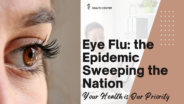 Eye Flu: Unmasking the Silent Epidemic Sweeping the Nation