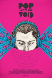 Pop Meets the Void Online Filmovi sa prevodom