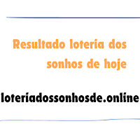 resultado da loteria dos sonhos, resultado loteria dos sonhos, resultado da loteria dos sonhos de hoje, loteria dos sonhos de hoje, resultado da loteria dos sonhos de hoje às 14h