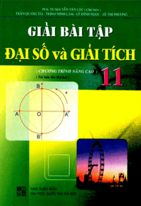 Giải Bài Tập Đại Số Và Giải Tích 11 Nâng Cao - Nguyễn Văn Lộc