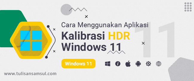 Cara Menggunakan Aplikasi Kalibrasi HDR di Windows 11