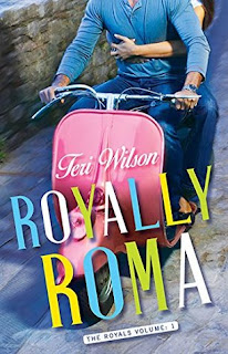 royally roma, teri wilson, book, contemporary, romance, adult, rome, itally