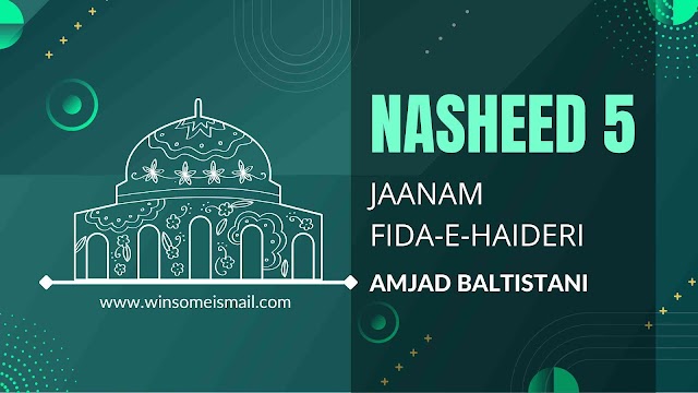 Jaanam Fida-E-Haideri Lyrics | Amjad Baltistani