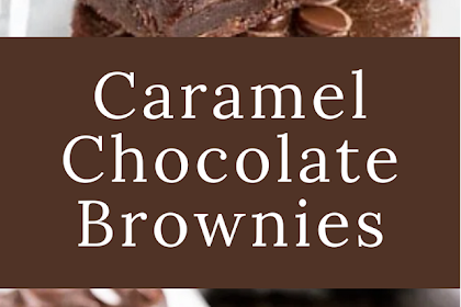 Caramel Chocolate Brownies