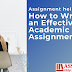 How to Write an Effective Academic Assignment?