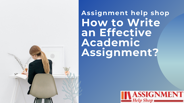 Effective Academic Assignment