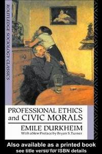 Professional Ethics and Civic Morals _ Emile Durkheim