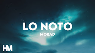 Lo Noto lyrics In English (Translation) - Morad