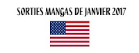 http://blog.mangaconseil.com/2017/01/sorties-mangas-de-janvier-2017-par.html