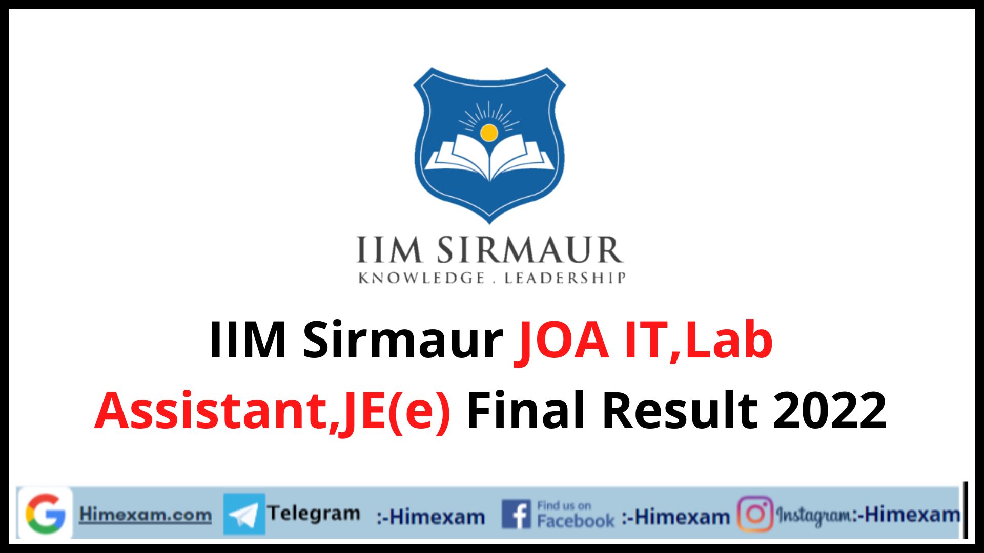 IIM Sirmaur JOA IT,Lab Assistant,JE(e) Final Result 2022