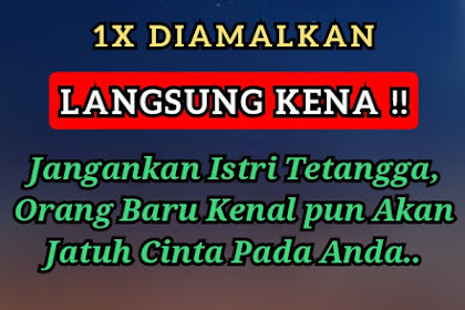 Doa Pelet Ampuh, Sekali Diamalkan Langsung Kena