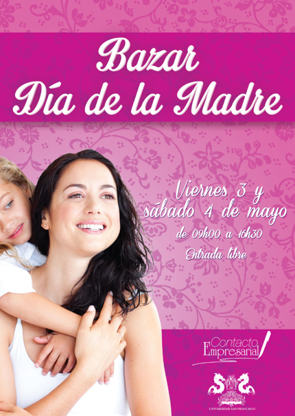 Encuentra los mejores regalos y detalles en nuestro Bazar del Día de la Madre, viernes 03 y Sábado 04 de 09h00 a 16h30