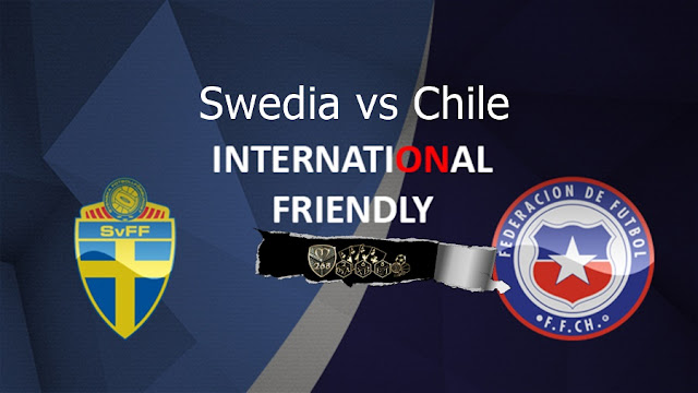 Prediksi Swedia Vs Chile, Minggu 25 Maret 2018 Pukul 00.00 WIB