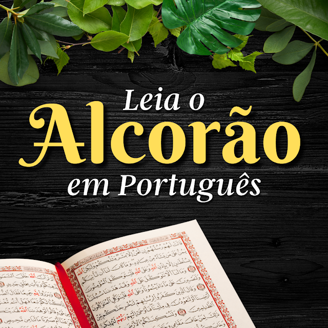 O Alcorão Sura Al-An'am: 111-137 e Tradução para o Português