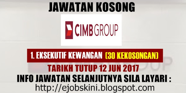 Jawatan Kosong CIMB Group - 12 Jun 2017