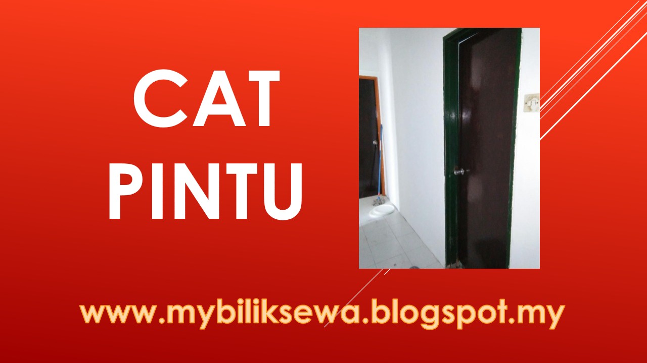 Bilik Sewa Malaysia  Cat  Pintu 