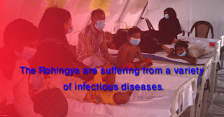 The Rohingya are suffering from a variety of infectious diseases.