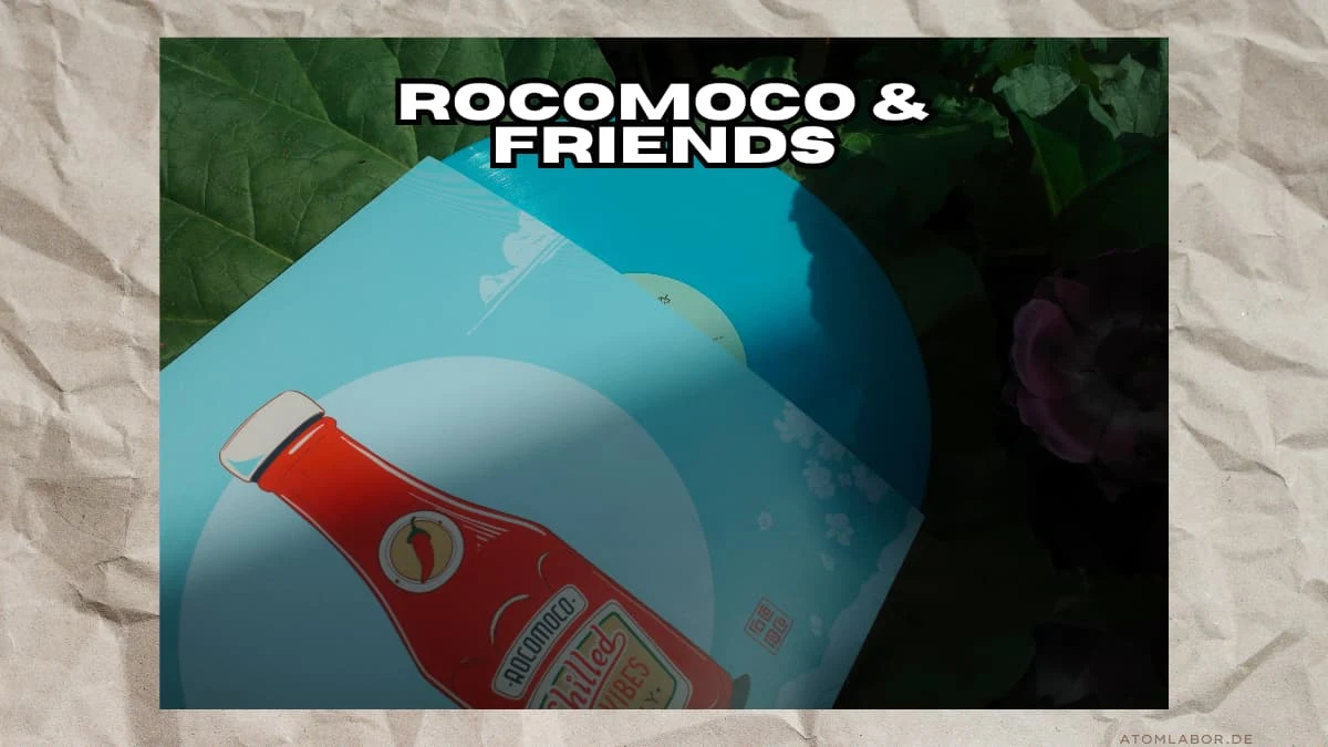 Rocomoco & Friends | Eine Reise in die Welt der entspannten Vibes auf Vinyl und ein neues Album