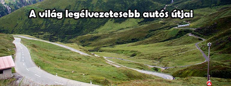 A világ legélvezetesebb autós útjai